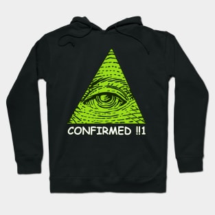 ILLUMINATI CONFIRMED!!1 MEME TEE Hoodie